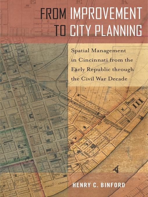 Title details for From Improvement to City Planning by Henry C. Binford - Wait list